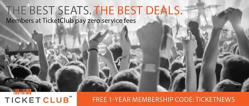 Ticket Club ad - members of this ticket resale platform can purchase tickets with no service fees. Click this ad to go to Ticket Club and claim a free one-year membership using the code TICKETNEWS