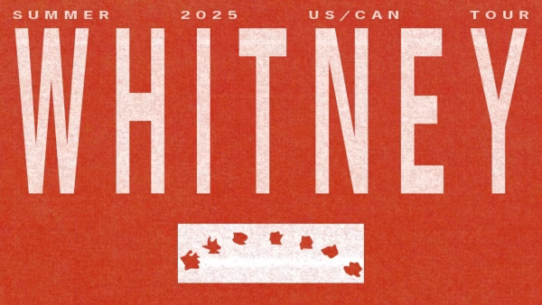Whitney Announce 2025 North American Tour