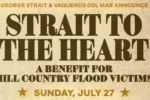 George Strait Announces ‘Strait To The Heart’ Benefit to Support Texas Flood Victims