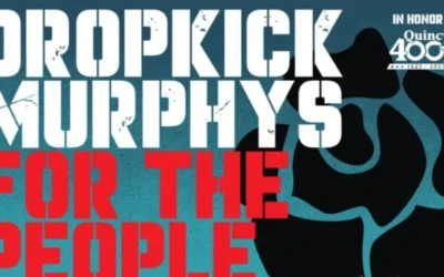 Dropkick Murphys Unleash Politically-Charged Album ‘For The People,’ Reveal Free Quincy Show