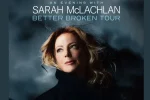 Sarah McLachlan Unveils ‘Better Broken Tour’