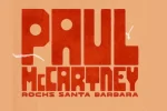 No Phones Allowed: Paul McCartney to Play Santa Barbara Bowl Unplugged (Literally)