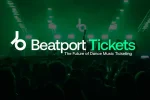 Beatport Expands Into Ticketing with New Platform for Dance Music Community