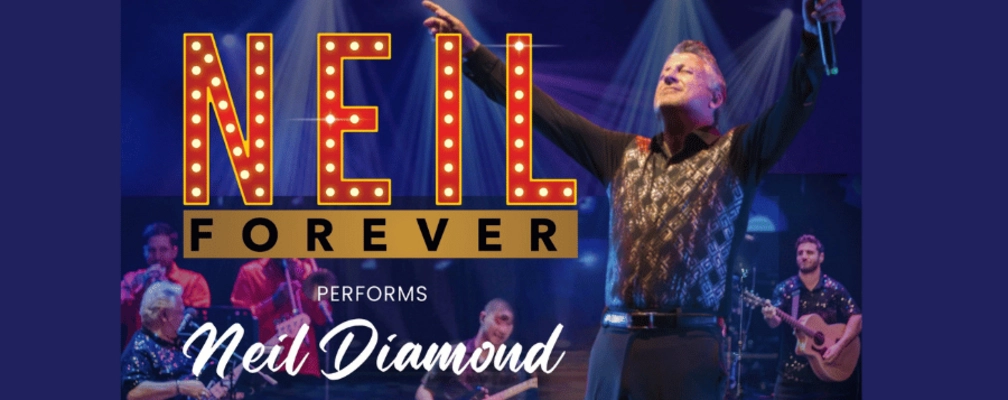 Neil Forever – A Tribute to Neil Diamond