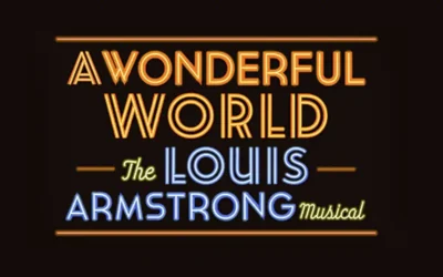 Casting Complete for ‘A Wonderful World: The Louis Armstrong Musical’