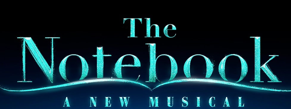 Casting for World-Premiere of “The Notebook” Musical Announced