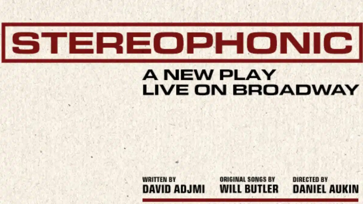 ‘Stereophonic’ to Begin Broadway Performances Early with $40 Show