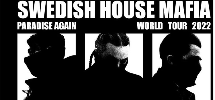 swedish house mafia uk tour 2022