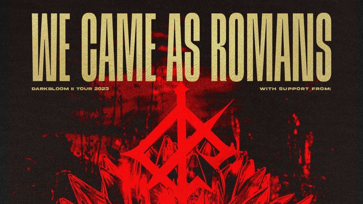 We Came As Romans Brings ‘Darkbloom II Tour’ To More Cities This Fall