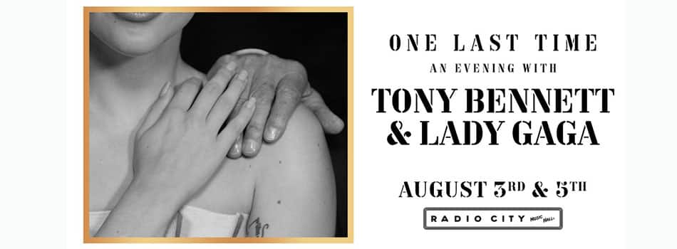 Lady Gaga, Tony Bennett Plan “One Last Time” Shows in New York