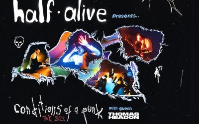 Half Alive Preps “Conditions of A Punk” Second Leg