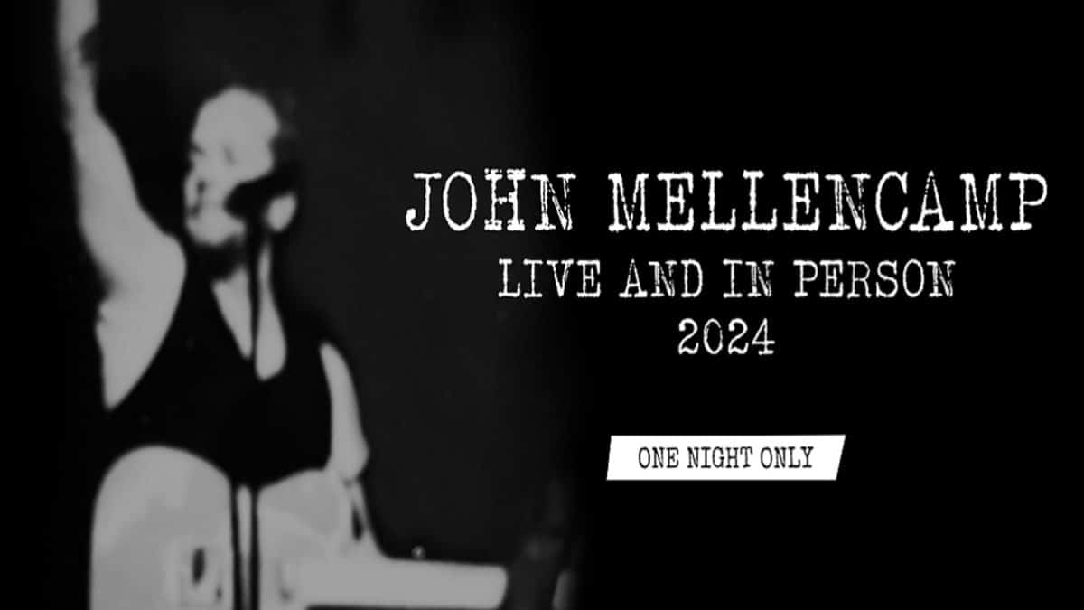 John Mellencamp Drops 2024 ‘Live and In Person’ Tour Dates