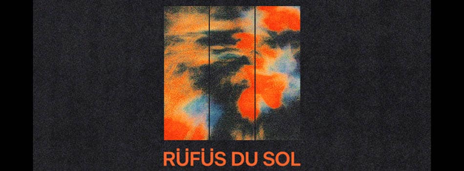 Rufus Du Sol tour dates